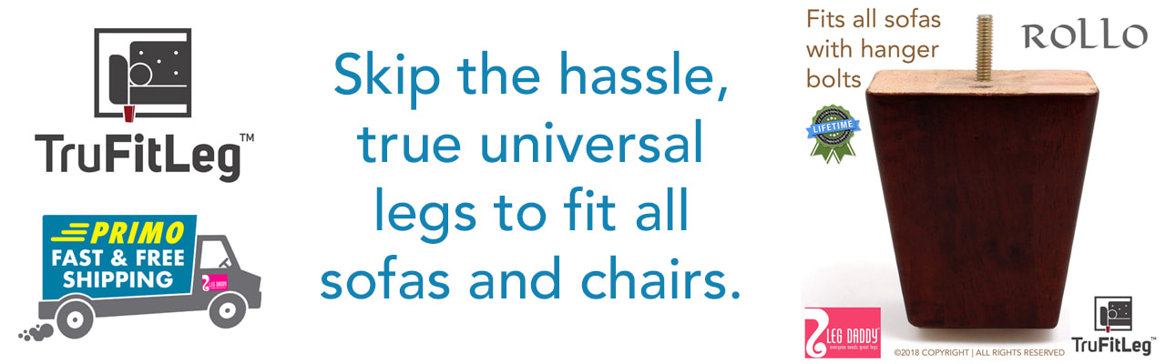 TruFitLeg.com Skip the hassle, true universal legs to fit all brands like Ikea and Natuzzi